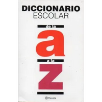 Diccionario Escolar: de la A a la Z