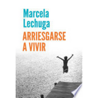 Arriesgarse a Vivir