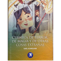 Cuentos de Terror, Magia y Otras Cosas Extrañas