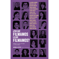 Por qué filmamos lo que filmamos?